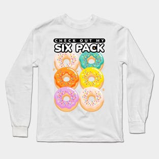 Check Out My Six Pack Funny Donut Long Sleeve T-Shirt